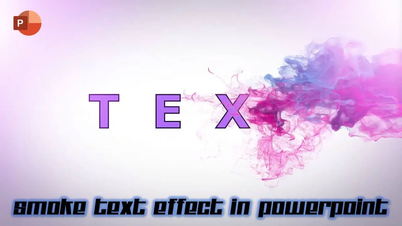 Smoke Text Effect Animation in PowerPoint