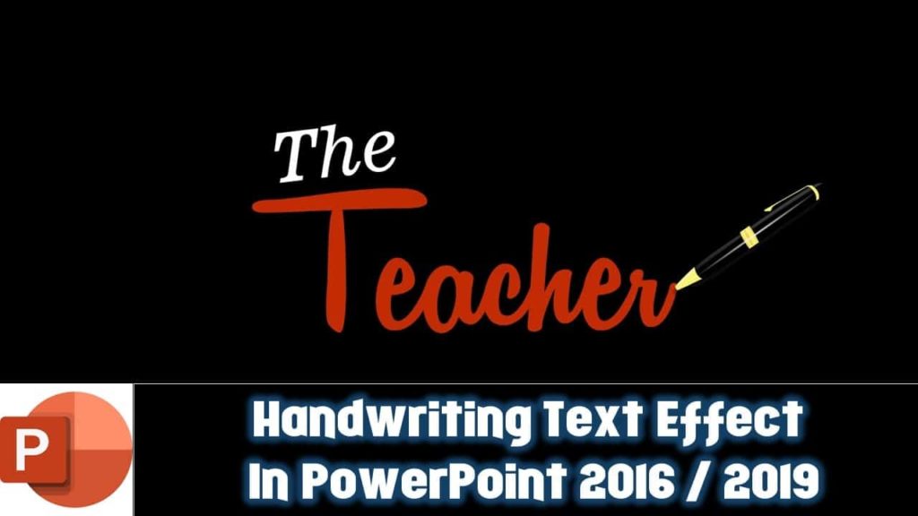 Handwriting Text Effect in PowerPoint 2016 / 2019