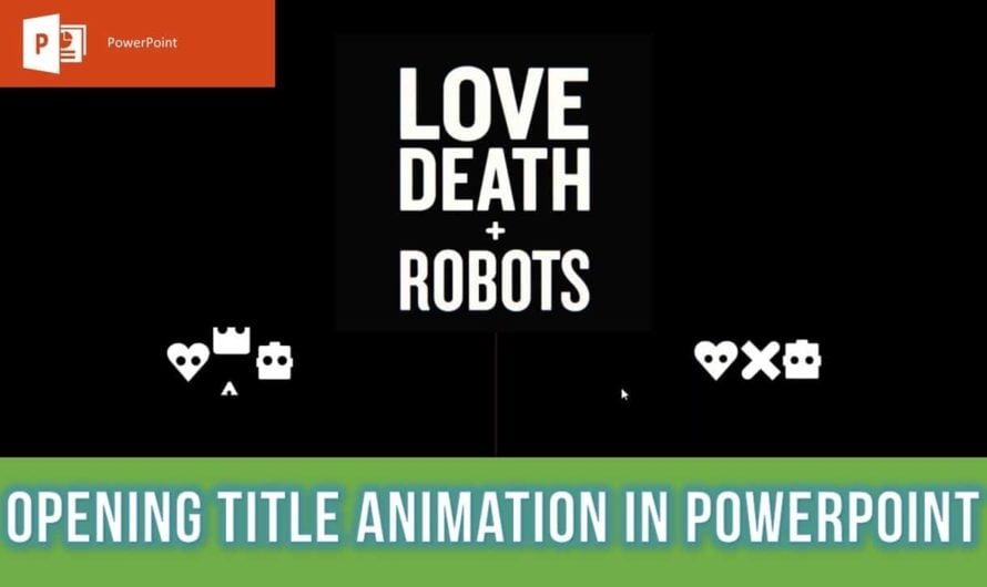 Love Death and Robots Opening Title Animation in PowerPoint 2016 / 2019 Tutorial