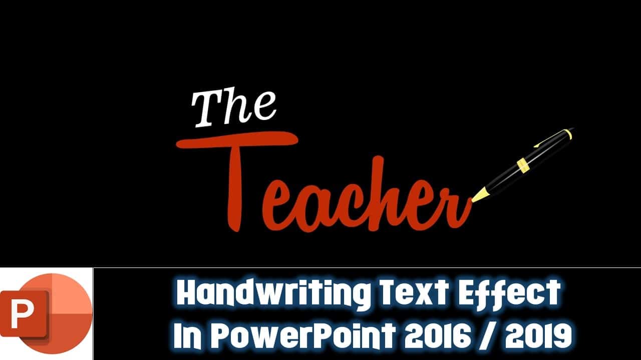 Handwriting Text Effect in PowerPoint 2016 / 2019