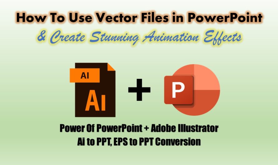 How To Make Animation in Microsoft PowerPoint using Vector Files in 2016 / 2019