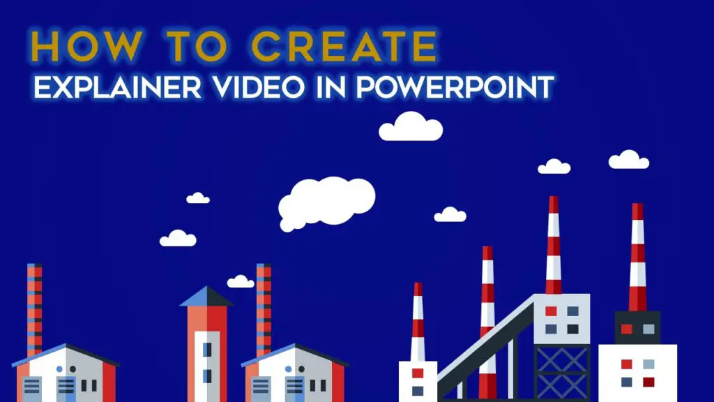 Explainer Video in PowerPoint Featured Image