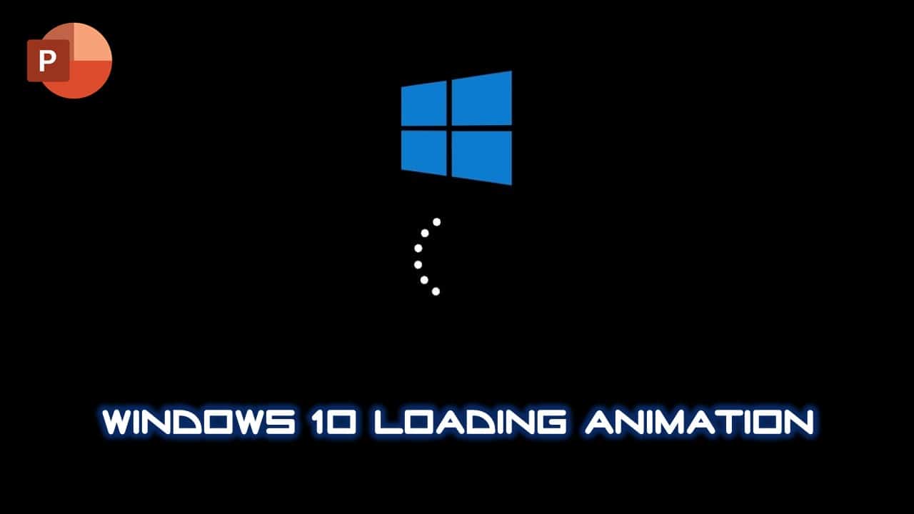 How to Make Windows 10 Loading Animation in PowerPoint