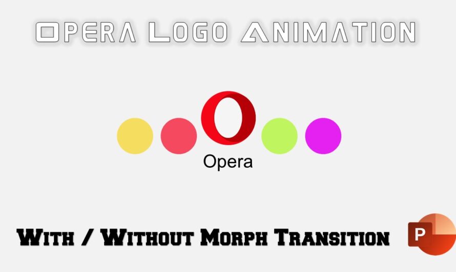 2 Amazing Techniques To Make Opera Logo Animation in PowerPoint Tutorial