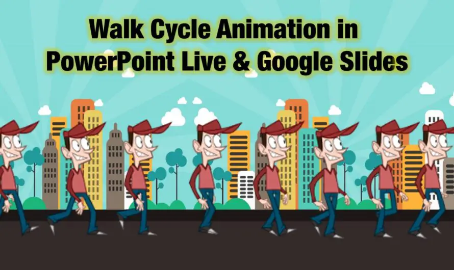 How To Make Realistic Walk Cycle Animation in PowerPoint 365 Live or Google Slides or Office Live
