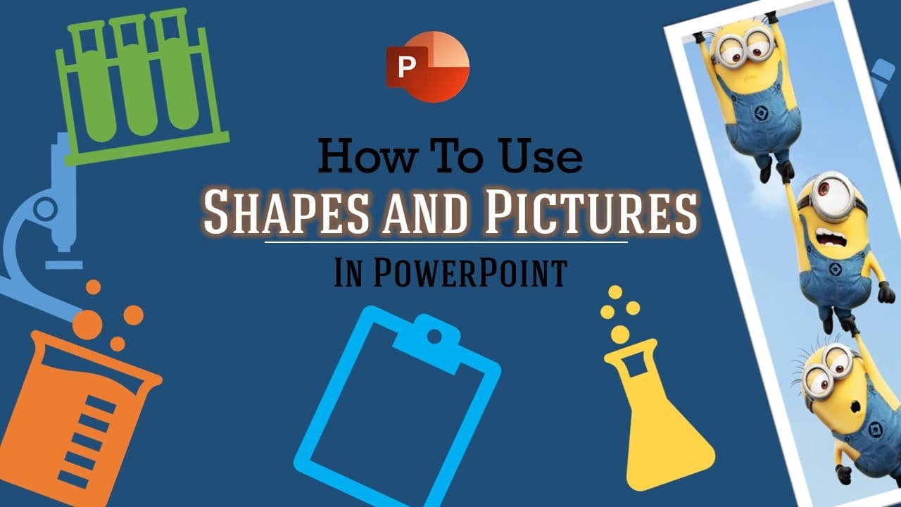 Shapes and Pictures in PowerPoint