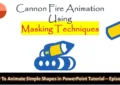 Cannon Fire Animation in PowerPoint