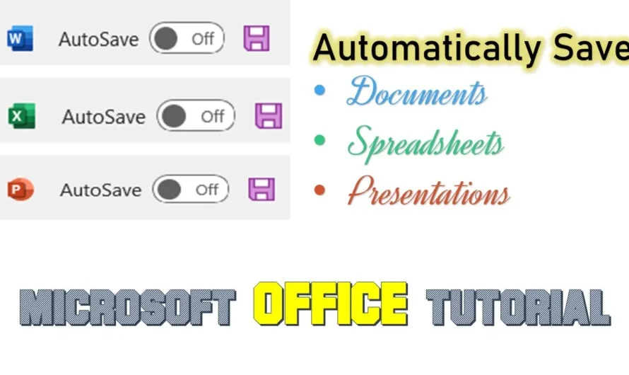 How to Auto Save Files in Word, Excel, and PowerPoint